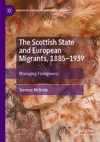 The Scottish State and European Migrants, 1885–1939