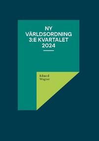 Ny världsordning 3:e kvartalet 2024