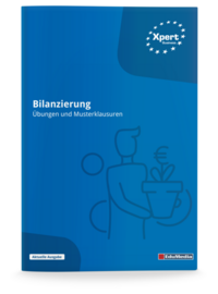 Bilanzierung - Übungen und Musterklausuren