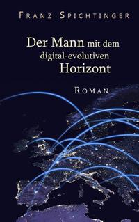 Der Mann mit dem digital-evolutiven Horizont