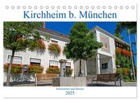 Kirchheim bei München (Tischkalender 2025 DIN A5 quer), CALVENDO Monatskalender