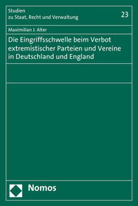 Die Eingriffsschwelle beim Verbot extremistischer Parteien und Vereine in Deutschland und England