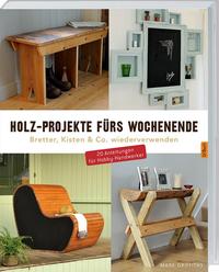 Holz-Projekte fürs Wochenende