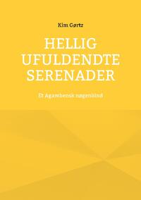 Hellig Ufuldendte serenader