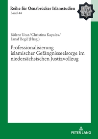 Professionalisierung islamischer Gefängnisseelsorge im niedersächsischen Justizvollzug