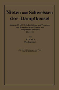 Nieten und Schweissen der Dampfkessel