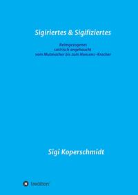 Sigiriertes & Sigifiziertes