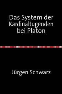 Das System der Kardinaltugenden bei Platon