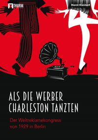 Als die Werber Charleston tanzten