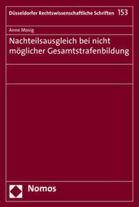 Nachteilsausgleich bei nicht möglicher Gesamtstrafenbildung