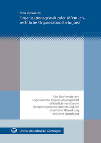 Organisationsgewalt oder öffentlich-rechtliche Organisationsbefugnis?