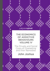 The Economics of Addictive Behaviours Volume IV