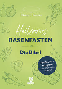 Heilsames Basenfasten – Die Bibel