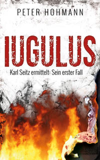 Iugulus (Karl Seitz ermittelt: Sein erster Fall)