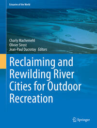 Reclaiming and Rewilding River Cities for Outdoor Recreation