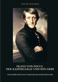 Franz von Pocci: Der Kasperlgraf und sein Erbe