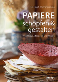 Papiere schöpfen und gestalten