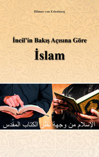 Incil´in Bakis Açisina Göre Islam