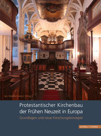 Protestantischer Kirchenbau der Frühen Neuzeit in Europa / Protestant Church Architecture in Early Modern Europe