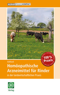 Homöopathische Arzneimittel für Rinder in der landwirtschaftlichen Praxis