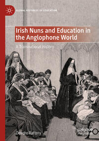 Irish Nuns and Education in the Anglophone World