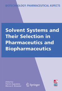 Solvent Systems and Their Selection in Pharmaceutics and Biopharmaceutics