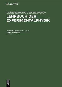 Ludwig Bergmann; Clemens Schaefer: Lehrbuch der Experimentalphysik / Optik