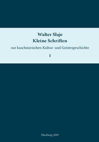 Kleine Schriften zur kaschmirischen Kultur- und Geistesgeschichte. Band 1