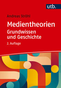 Medientheorien: Grundwissen und Geschichte