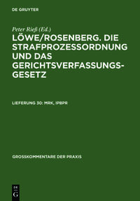 Löwe/Rosenberg. Die Strafprozeßordnung und das Gerichtsverfassungsgesetz / MRK, IPBPR