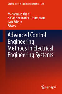 Advanced Control Engineering Methods in Electrical Engineering Systems