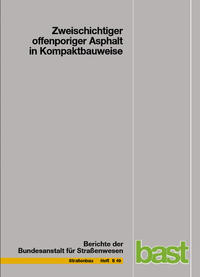 Zweischichtiger offenporiger Asphalt in Kompaktbauweise