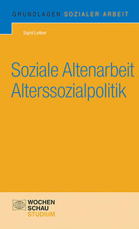 Soziale Altenarbeit und Alterssozialpolitik