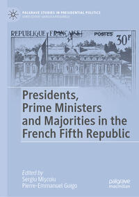 Presidents, Prime Ministers and Majorities in the French Fifth Republic