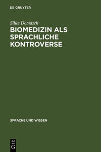 Biomedizin als sprachliche Kontroverse