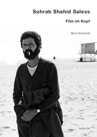 Sohrab Shahid Saless – Film im Kopf