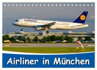 Airliner in München / 2025 (Tischkalender 2025 DIN A5 quer), CALVENDO Monatskalender