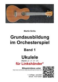 Grundausbildung im Orchesterspiel, Ukulele für Linkshänder, Band 1