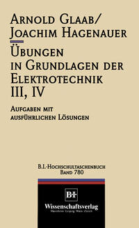 Übungen in Grundlagen der Elektrotechnik III, IV