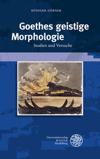 Goethes geistige Morphologie