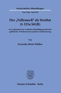 Der "Vollrausch" als Straftat (§ 323a StGB).