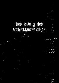 Der König des Schattenreiches