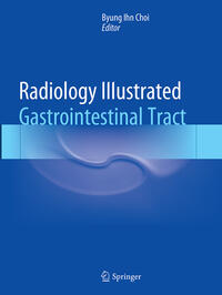 Radiology Illustrated: Gastrointestinal Tract