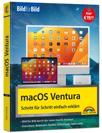 macOS Ventura Bild für Bild - die Anleitung in Bildern - ideal für Einsteiger, Umsteiger und Fortgeschrittene