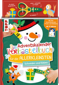 Das Adventskalender-Verbastelbuch für die Allerkleinsten. Schneiden und Kleben. Schneemann. Mit Schere