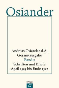 Gesamtausgabe / Schriften und Briefe April 1525 bis Ende 1527