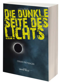 Die dunkle Seite des Lichts