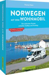 Norwegen mit dem Wohnmobil Die schönsten Routen zwischen Südkap und Nordkap