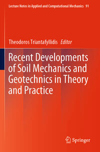 Recent Developments of Soil Mechanics and Geotechnics in Theory and Practice