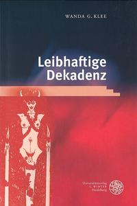 Leibhaftige Dekadenz